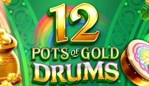 12 pots of gold drums